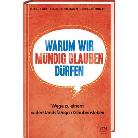 Produktbild des Artikels Warum wir mündig glauben dürfen (Buch - Gebunden)