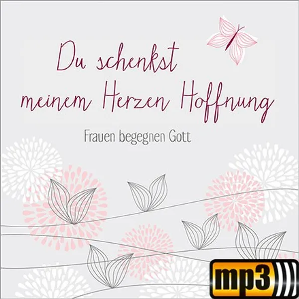 Produktbild des Artikels Du schenkst meinem Herzen Hoffnung (MP3-Album - Download)