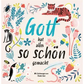 Produktbild des Artikels Gott hat alles so schön gemacht (Buch - Hardcover)