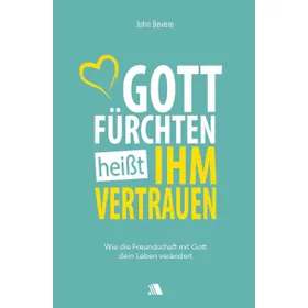 Produktbild des Artikels Gott fürchten heißt ihm vertrauen (Buch - Paperback)