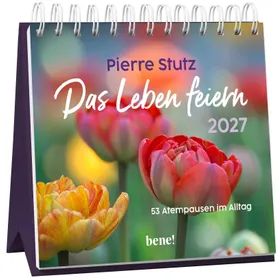 Produktbild des Artikels Das Leben feiern 2027 - Aufstellkalender (Kalender - Spiralbindung)