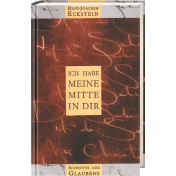 Produktbild des Artikels Ich habe meine Mitte in dir (Buch - Gebunden)