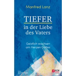 Produktbild des Artikels Tiefer in der Liebe des Vaters (E-Book - ePUB Datei)