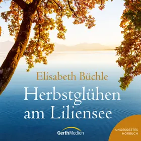 Produktbild des Artikels Herbstglühen am Liliensee - Hörbuch (MP3-Hörbuch - Download)