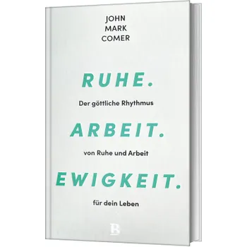 Produktbild des Artikels Ruhe. Arbeit. Ewigkeit. (Buch - Gebunden)