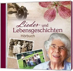 Lieder- und Lebensgeschichten