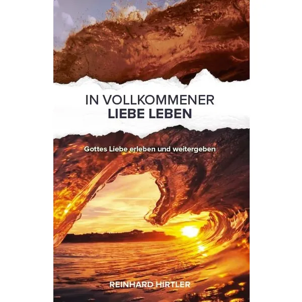 Produktbild des Artikels In vollkommener Liebe leben (Buch - Paperback)