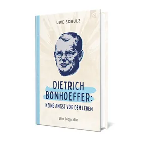 Produktbild des Artikels Dietrich Bonhoeffer: Keine Angst vor dem Leben. (Buch - Gebunden)