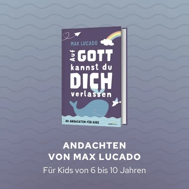 90 Andachten für Kids von Max Lucado