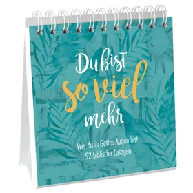 Produktbild des Artikels Du bist so viel mehr - Aufstellbuch (Buch - Spiralbindung)