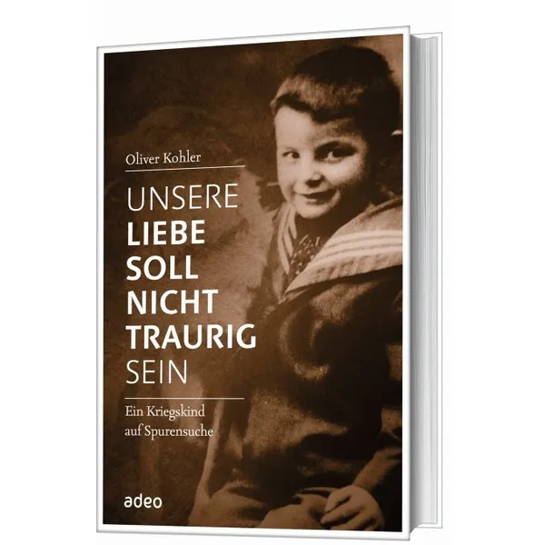 Produktbild des Artikels Unsere Liebe soll nicht traurig sein (Buch - Gebunden)
