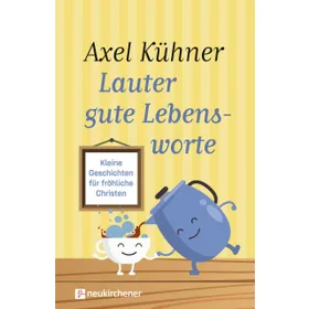Produktbild des Artikels Lauter gute Lebensworte (Buch - Gebunden)