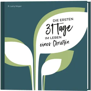 Produktbild des Artikels Die ersten 31 Tage im Leben eines Christen (Buch - Gebunden)
