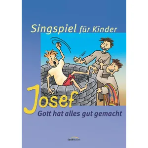 Produktbild des Artikels Josef: Gott hat alles gut gemacht (Arbeitsheft/digital) (Noten - Download)