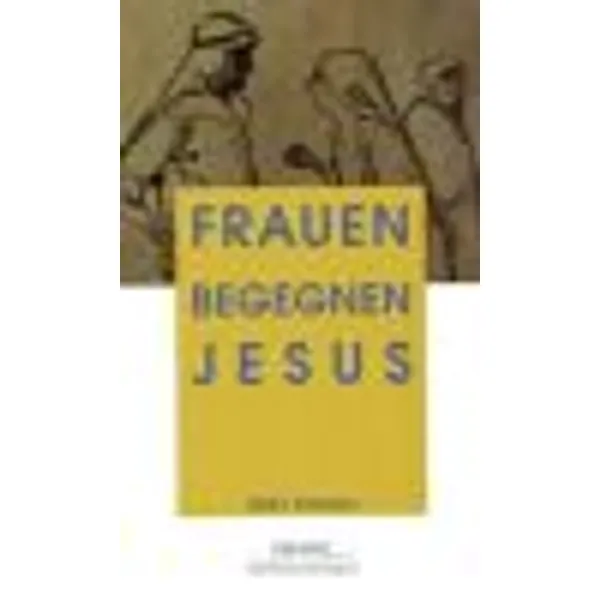 Produktbild des Artikels Frauen begegnen Jesus (Buch - Taschenbuch)