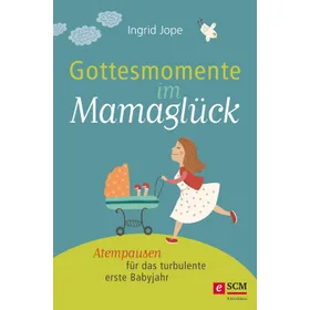 Produktbild des Artikels Gottesmomente im Mamaglück (E-Book - ePUB Datei)