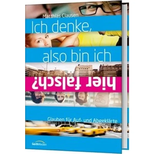 Produktbild des Artikels Ich denke, also bin ich hier falsch? (Buch - Gebunden)