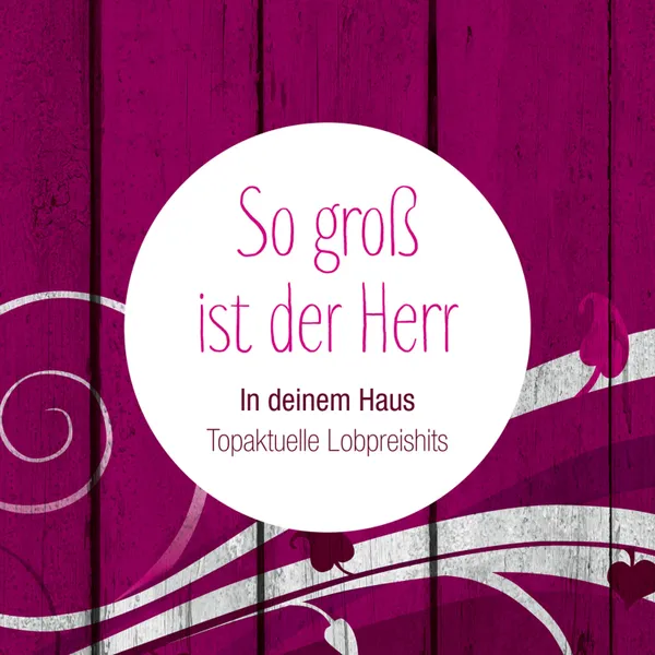 Produktbild des Artikels In deinem Haus - So groß ist der Herr (MP3-Album - Download)
