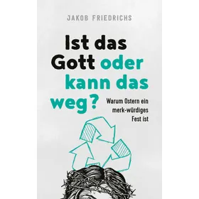 Produktbild des Artikels Ist das Gott oder kann das weg? (E-Book - ePUB Datei)