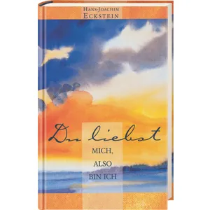 Produktbild des Artikels Du liebst mich, also bin ich (Buch - Gebunden)