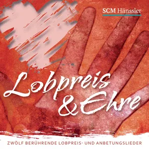 Produktbild des Artikels Lobpreis und Ehre (MP3-Album - Download)