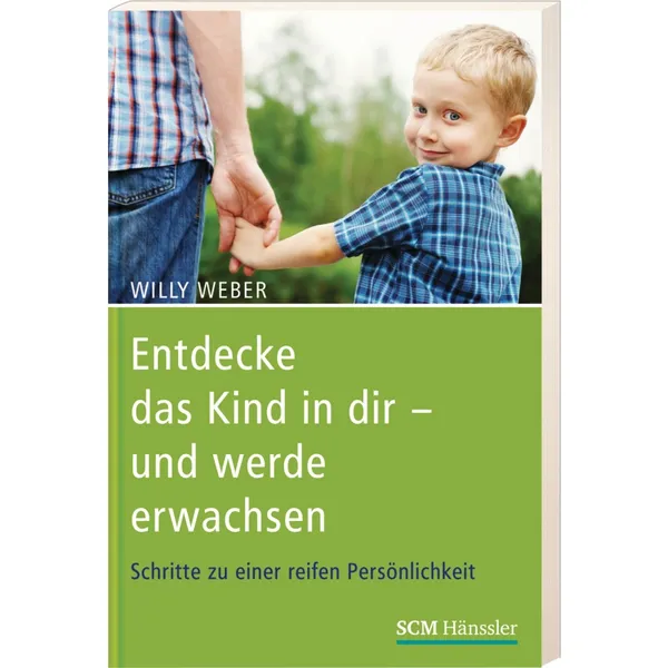 Produktbild des Artikels Entdecke das Kind in dir - und werde erwachsen (Buch - Paperback)