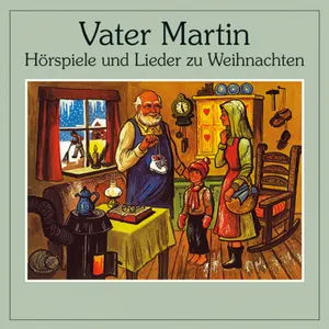 Produktbild des Artikels Vater Martin - Hörspiele und Lieder zu Weihnachten (MP3-Hörspiel - Download)