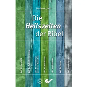 Produktbild des Artikels Die Heilszeiten der Bibel (Buch - Gebunden)