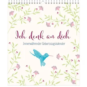 Produktbild des Artikels Ich denk an dich - immerwährend (Kalender - Spiralbindung)