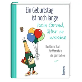 Produktbild des Artikels Ein Geburtstag ist noch lange kein Grund, älter zu werden (Buch - Gebunden)