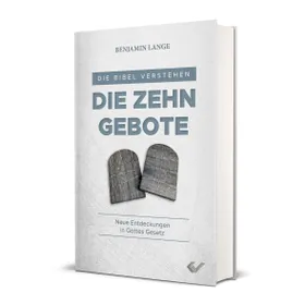 Produktbild des Artikels Die Bibel verstehen: Die Zehn Gebote (Buch - Gebunden)