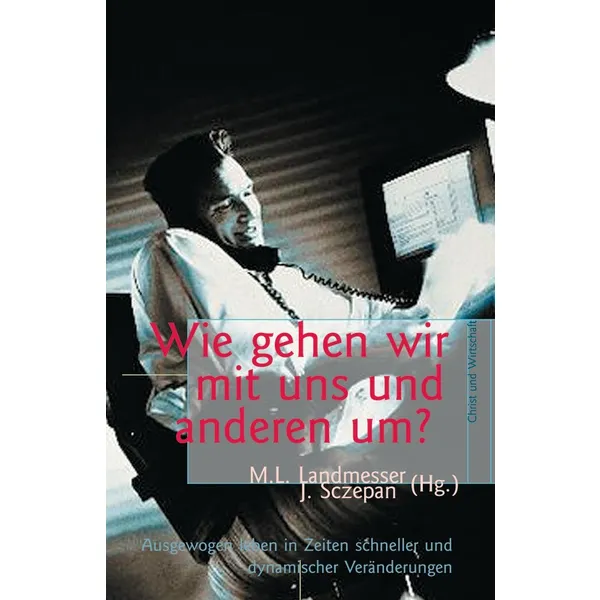 Produktbild des Artikels Wie gehen wir mit uns und anderen um? (Buch - Paperback)