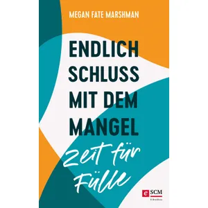 Produktbild des Artikels Endlich Schluss mit dem Mangel - Zeit für Fülle (E-Book - ePUB Datei)