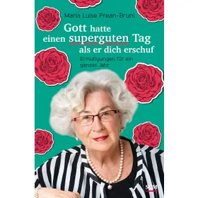 Produktbild des Artikels Gott hatte einen superguten Tag, als er dich erschuf (Buch - Gebunden)