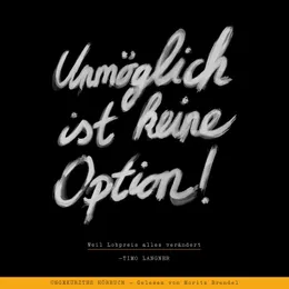 Produktbild des Artikels Unmöglich ist keine Option! - Hörbuch (MP3-Hörbuch - Download)