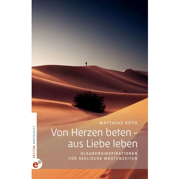 Produktbild des Artikels Von Herzen beten - aus Liebe leben (Buch - Gebunden)