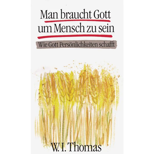Produktbild des Artikels Man braucht Gott,  um Mensch zu sein (Buch - Taschenbuch)