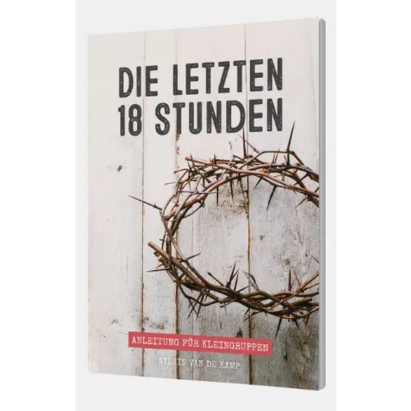 Produktbild des Artikels Die letzten 18 Stunden - Leiterbuch (Buch - Geheftet)