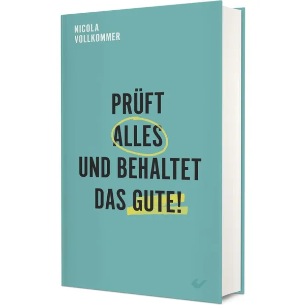 Produktbild des Artikels Prüft alles und behaltet das Gute! (Buch - Gebunden)