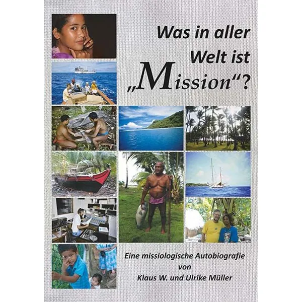 Produktbild des Artikels Was in aller Welt ist „Mission“? (Buch - Paperback)