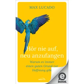 Produktbild des Artikels Hör nie auf, neu anzufangen (E-Book - ePUB Datei)