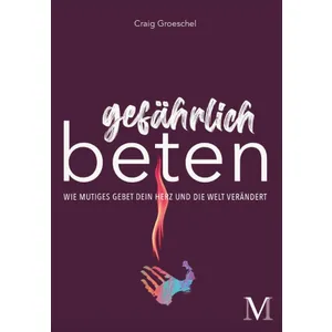 Produktbild des Artikels Gefährlich beten (Buch - Kartoniert)
