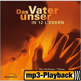 Produktbild des Artikels Das Vaterunser in 12 Liedern - Playback ohne Backings (MP3-Album - Download)