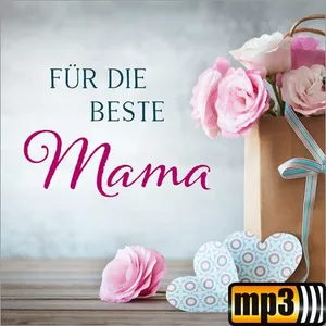 Produktbild des Artikels Für die beste Mama (MP3-Album - Download)