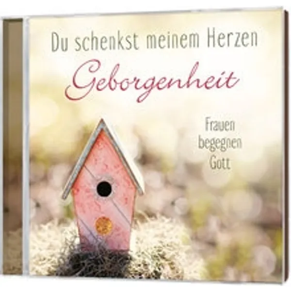 Produktbild des Artikels Du schenkst meinem Herzen Geborgenheit (Audio - CD)