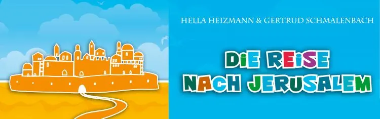 Die erste Reise nach Jerusalem