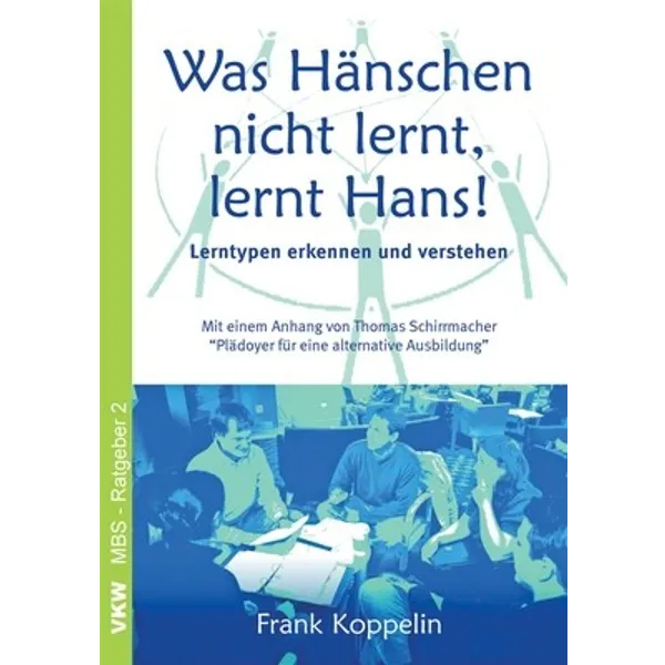 Produktbild des Artikels Was Hänschen nicht lernt, lernt Hans! (Buch - Paperback)