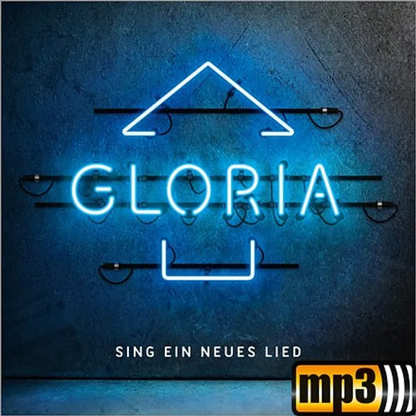 Produktbild des Artikels Gloria - Sing ein neues Lied (MP3-Album - Download)