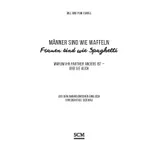 Stimmungsbild zu Männer sind wie Waffeln - Frauen sind wie Spaghetti