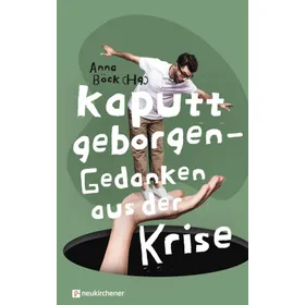 Produktbild des Artikels Kaputt geborgen - Gedanken aus der Krise (Buch - Hardcover)